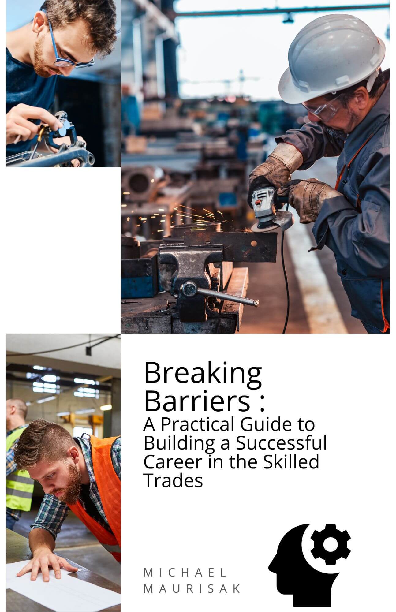 Breaking Barriers book cover showing professionals engaged in skilled trades work, with a title and author name.